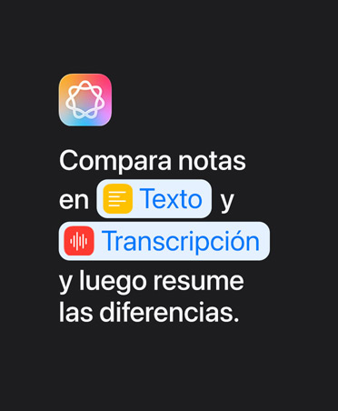 Icono de Apple Intelligence y el texto «Compara las notas en Texto y Transcripción y luego resume las diferencias»